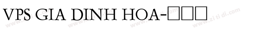 VPS Gia Dinh Hoa字体转换